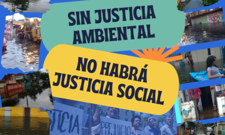 Día de la Tierra: «Sin justicia ambiental, no habrá justicia social»